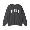 Go Birds Crewneck Sweatshirt