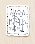 Always Stay Humble Sticker