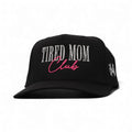 Tired Mom Club Hat