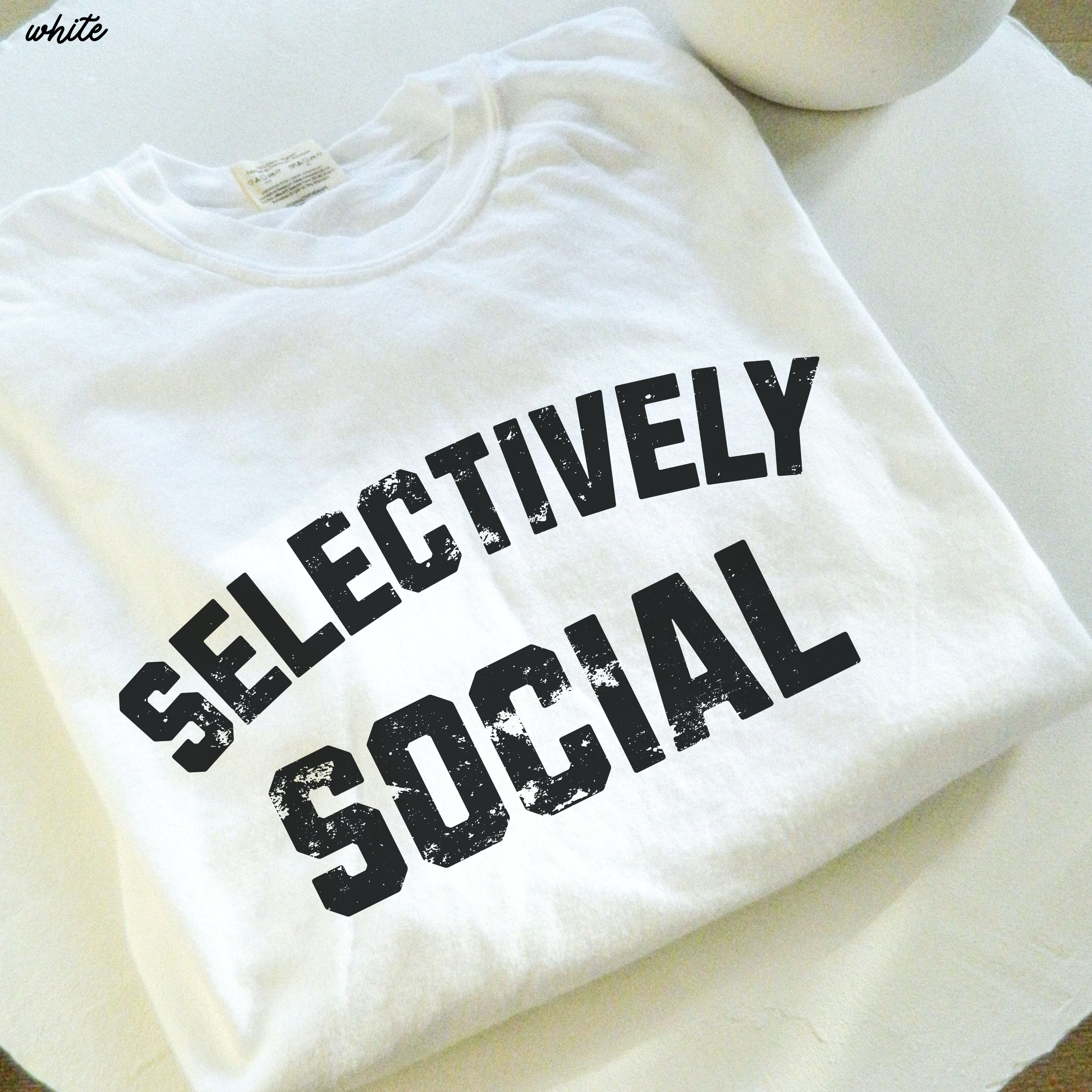 Selectively Social Tee *9 Colors (S-3X)