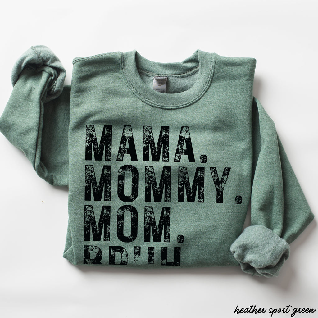 Mama Mommy Bruh Sweatshirt *7 Colors (S-3X)