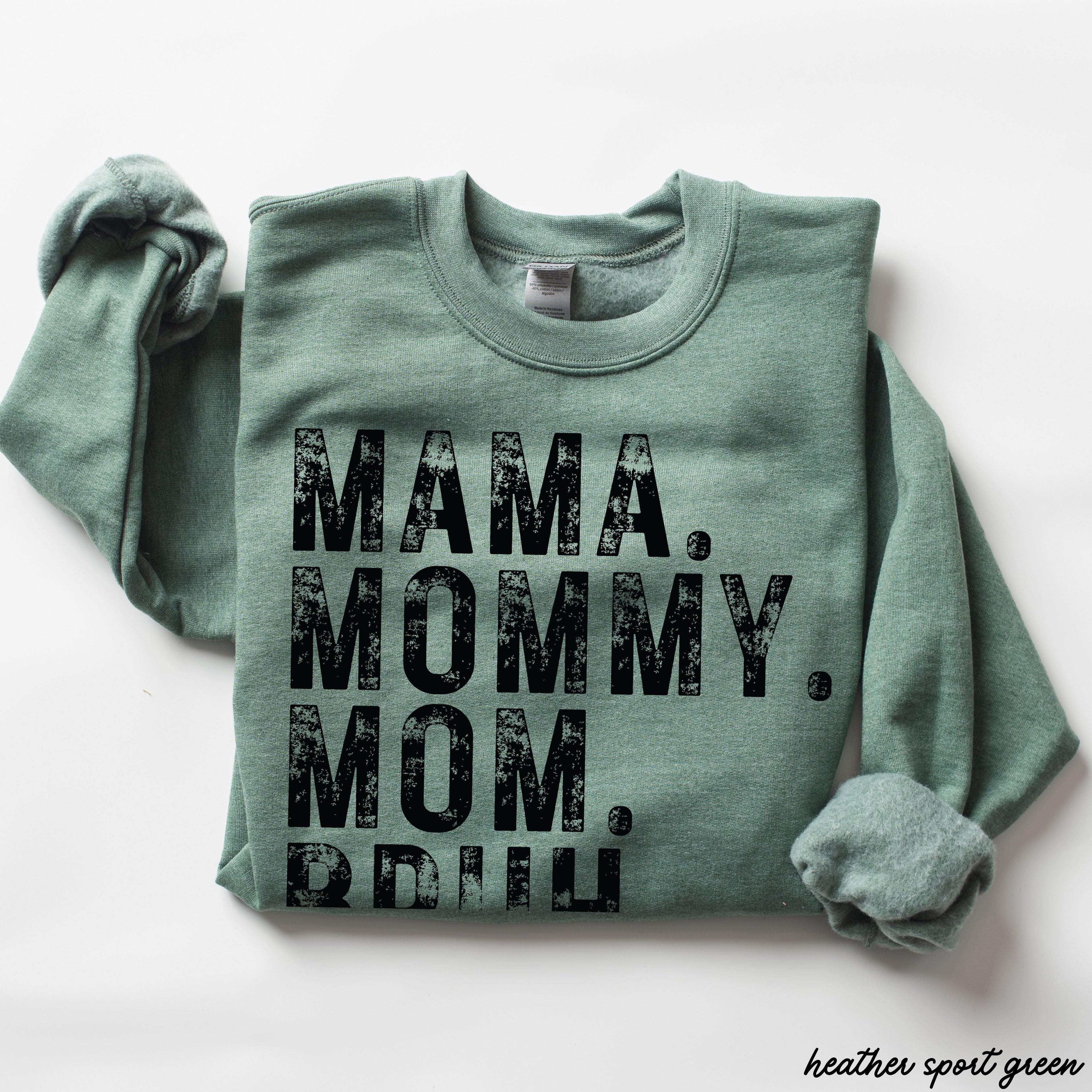Mama Mommy Bruh Sweatshirt *7 Colors (S-3X)