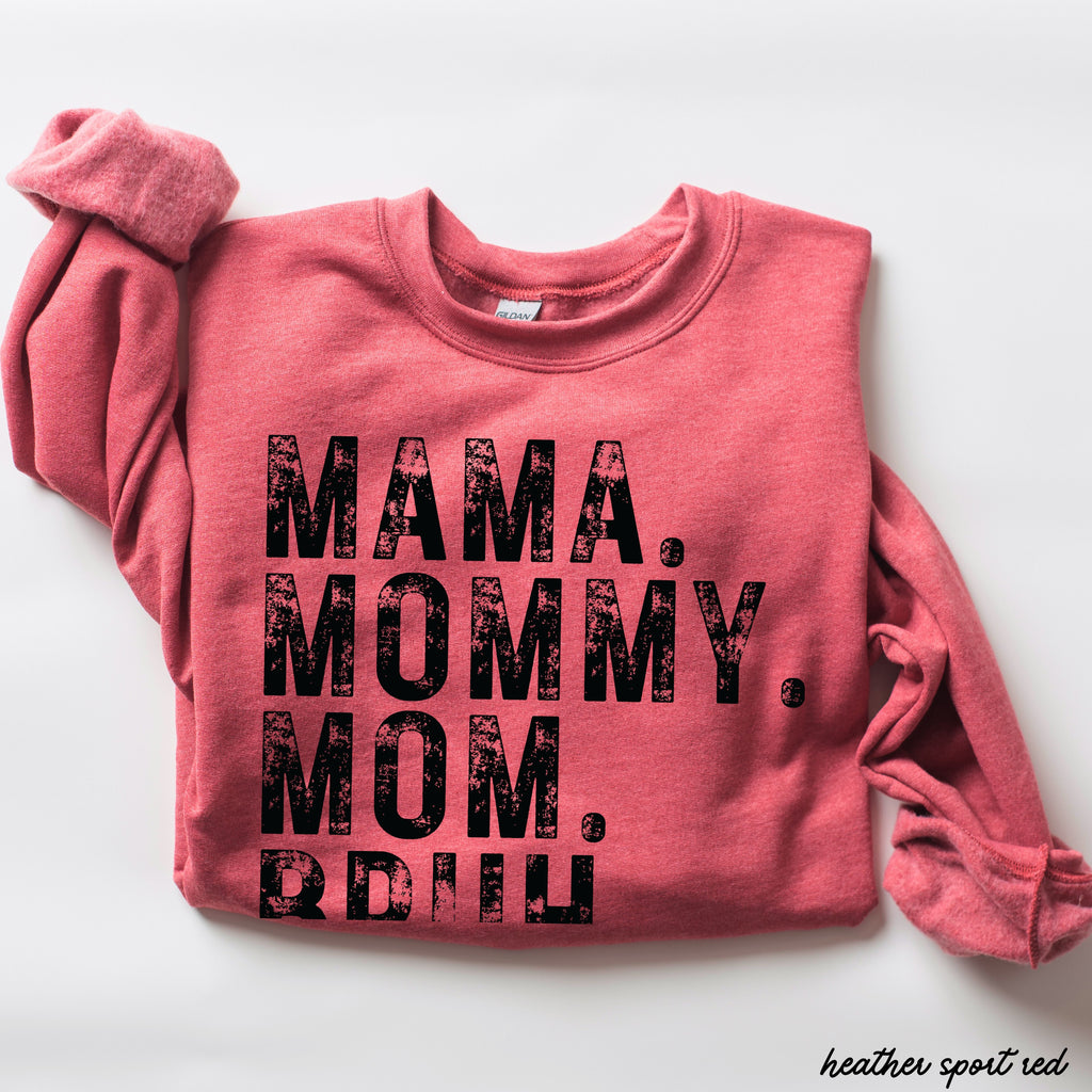 Mama Mommy Bruh Sweatshirt *7 Colors (S-3X)