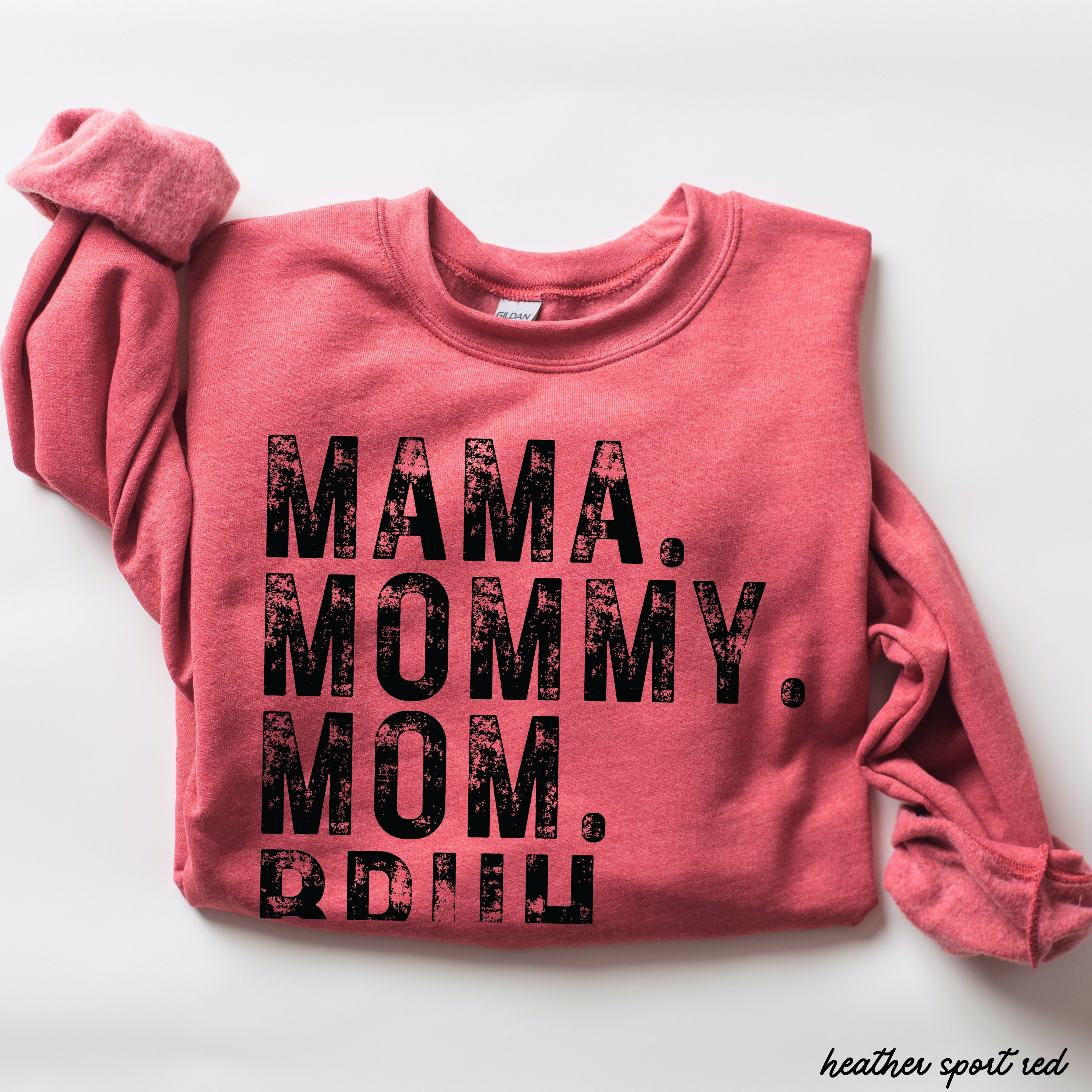 Mama Mommy Bruh Sweatshirt *7 Colors (S-3X)