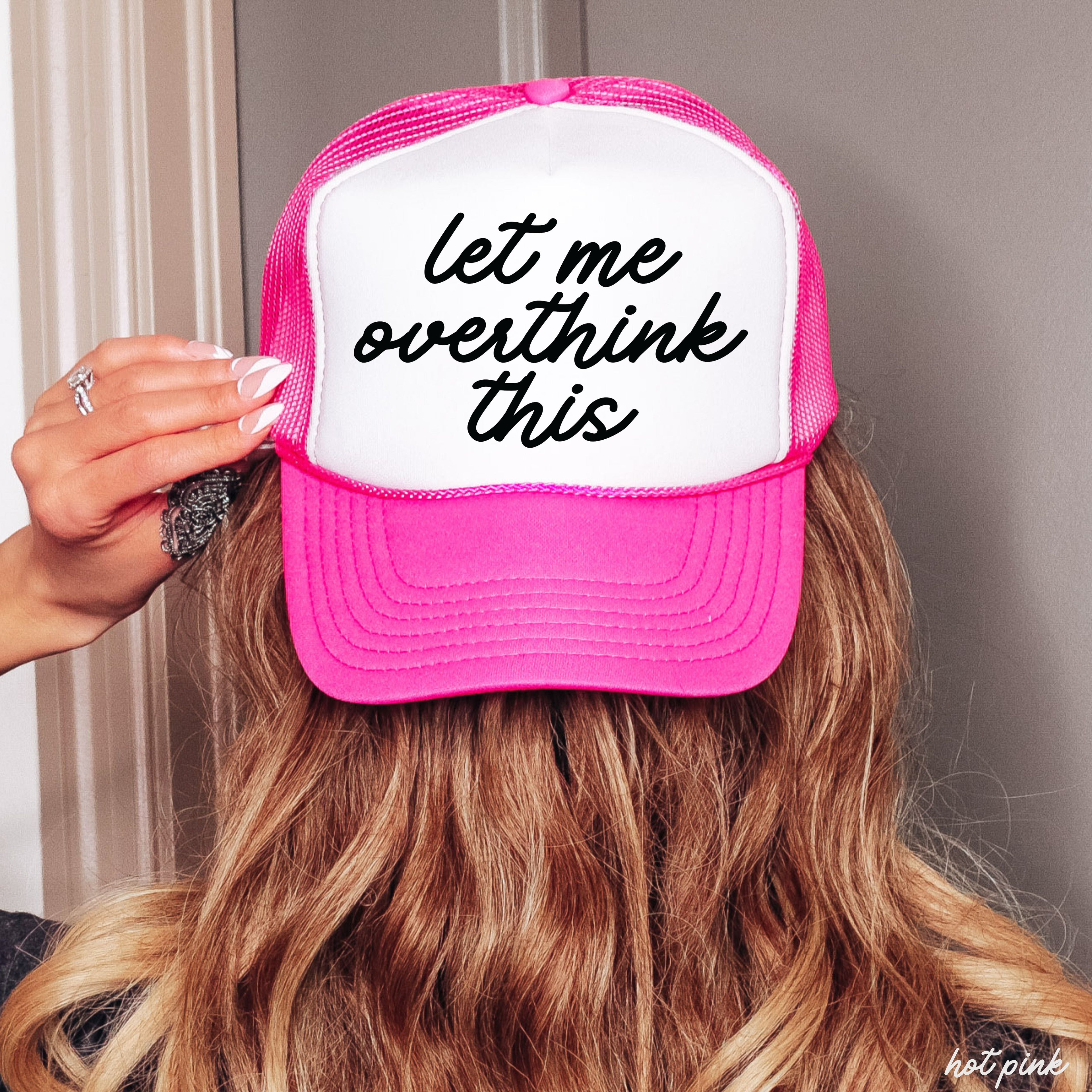 Let Me Overthink This Trucker Hat *12 Colors