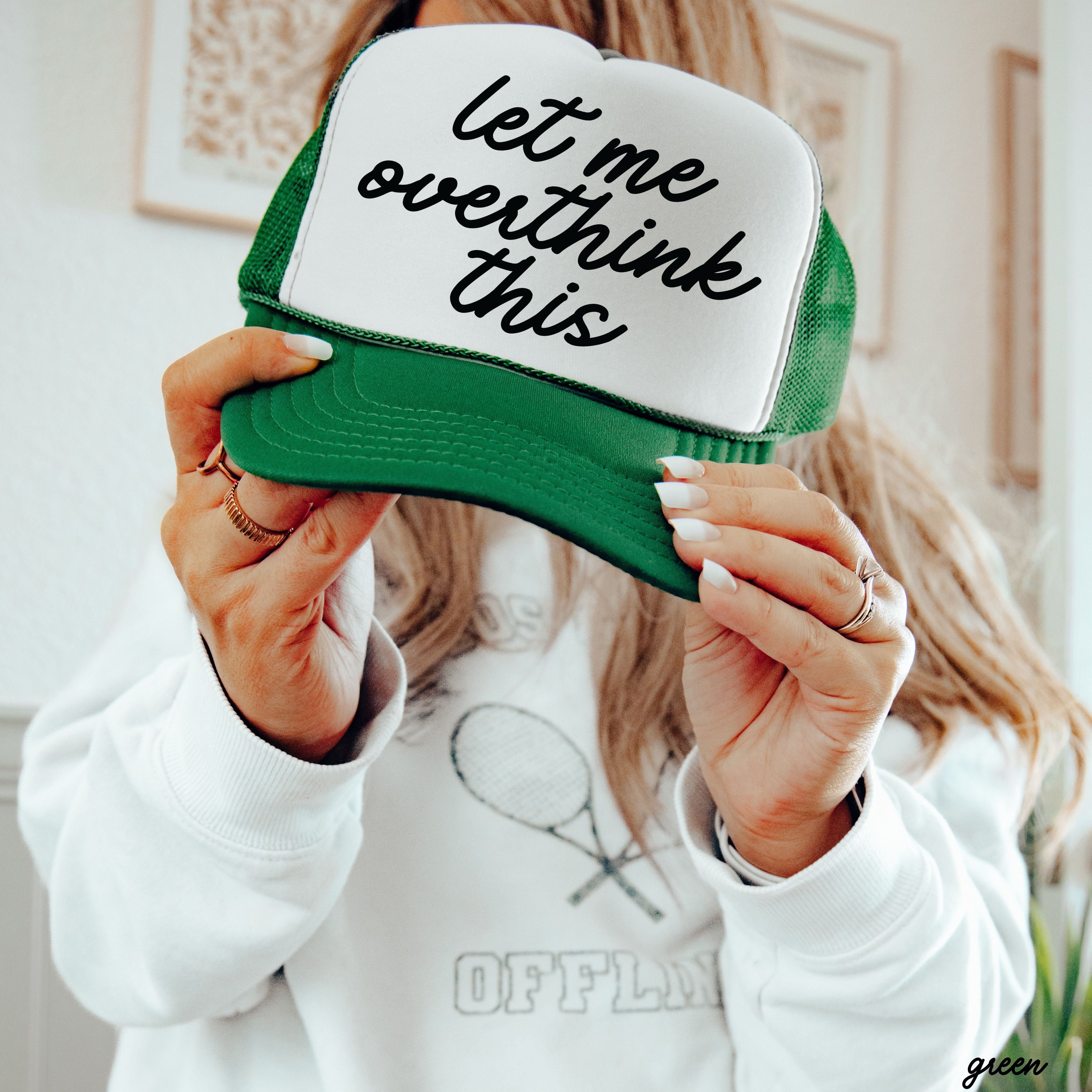 Let Me Overthink This Trucker Hat *12 Colors