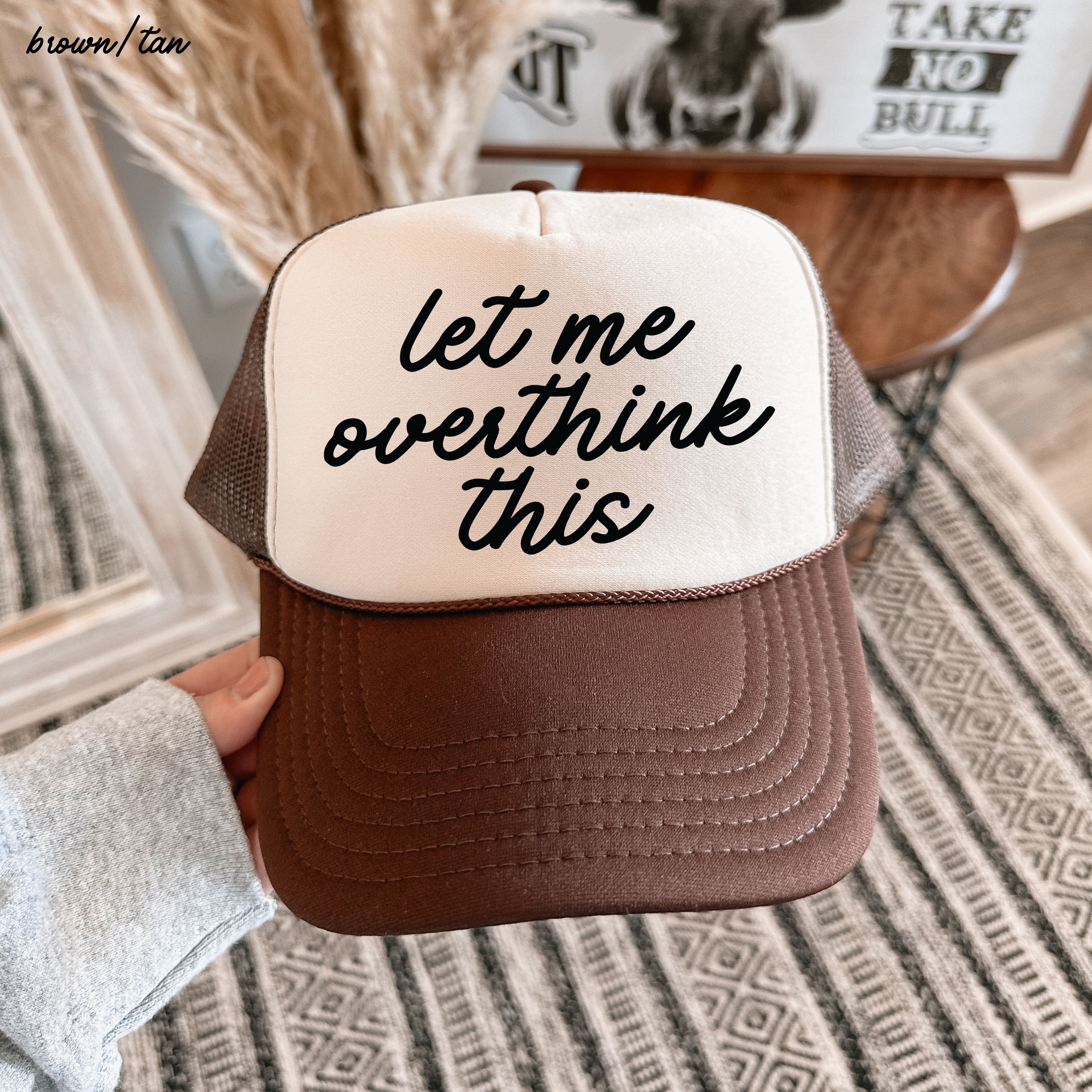 Let Me Overthink This Trucker Hat *12 Colors
