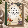 The Green Witch’s Garden by Arin Murphy-Hiscock